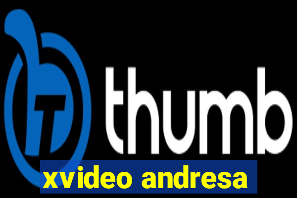 xvideo andresa